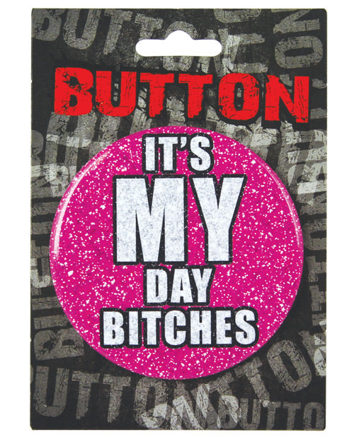 Kalan Bachelorette Button with It's My Day slogan and pin-back for party celebrations