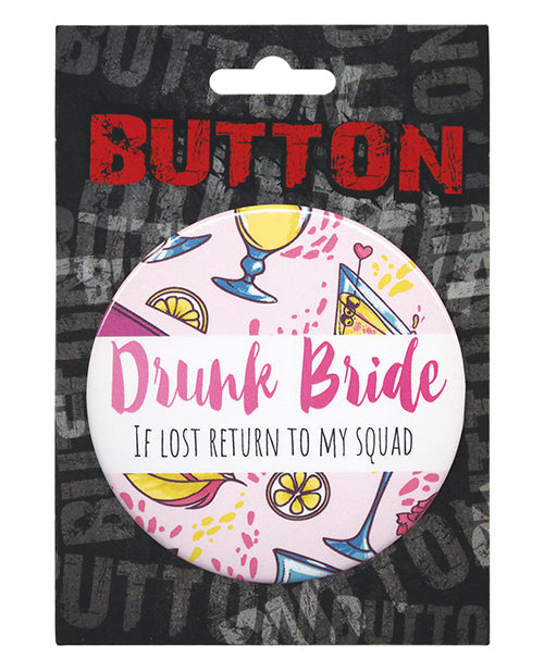 Kalan Bachelorette Button White and Pink with Humorous Drunk Bride Slogan for Party Celebrations