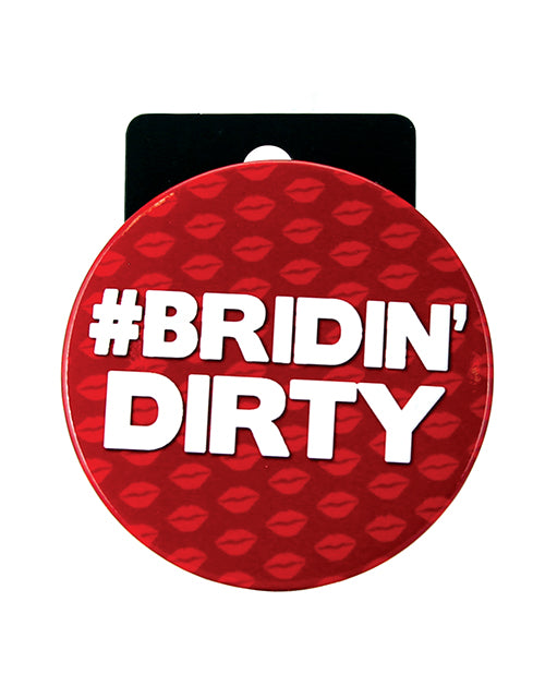 Kalan Bachelorette Button Red Bridin' Dirty Slogan 3-inch Diameter for Party Accessory