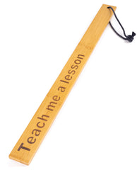 Spartacus Bamboo Paddle with Engraved Teach Me a Lesson Message for Bondage Discipline Play